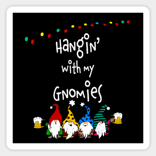 HANGIN' WITH MY GNOMIES FUNNY CHRISTMAS GNOMES DRINKING BEER Magnet